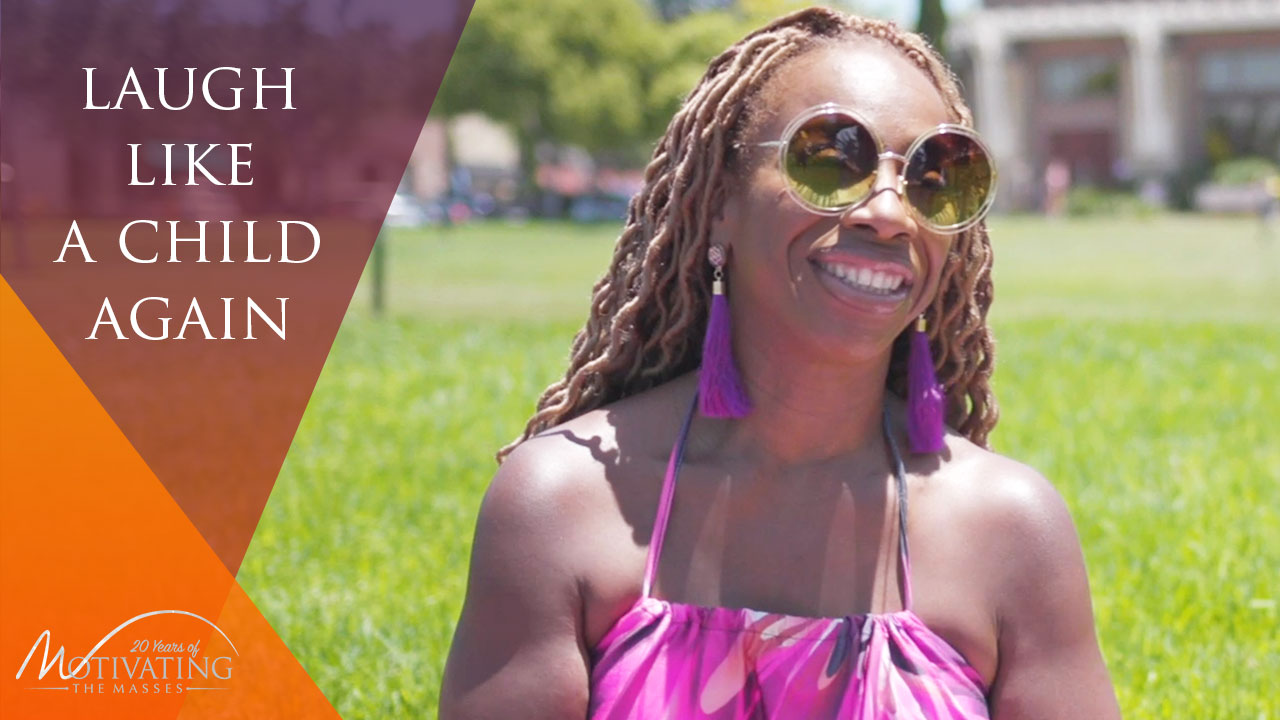 When was the last time you laughed like a child?