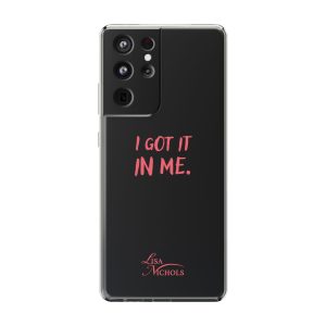 I got it in me - Clear phone case