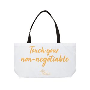 Touch your non-negotiable - Tote Bag