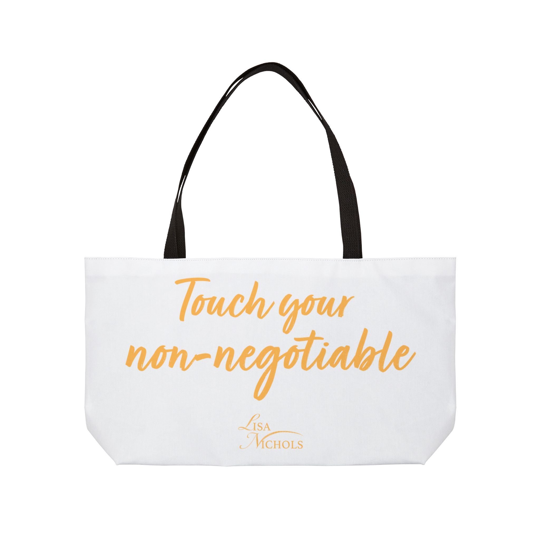 Touch your non-negotiable - Tote Bag