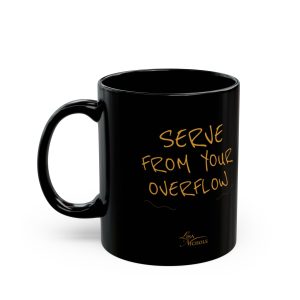 Serve from your overflow - Mug 11oz